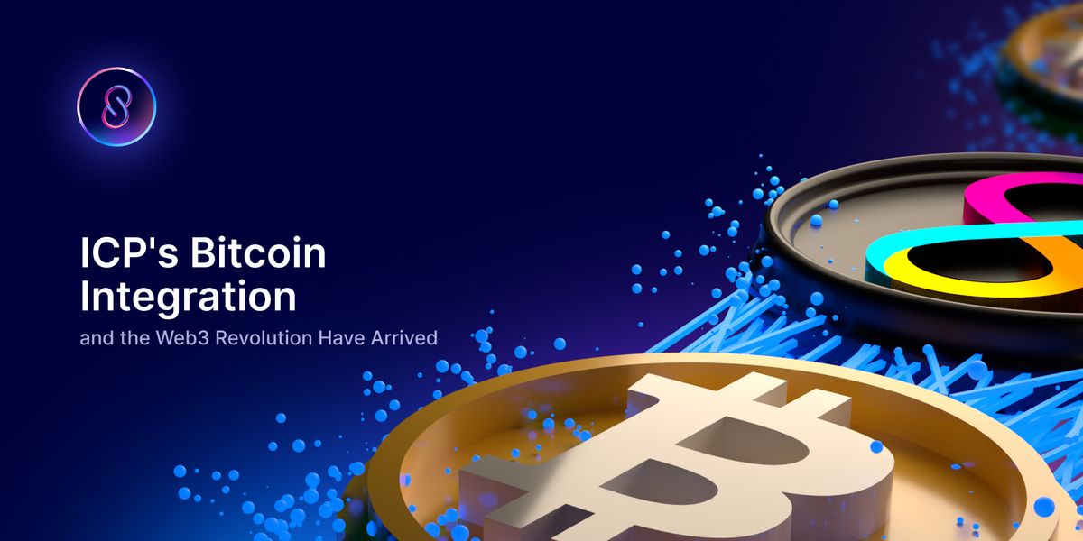 ICP's Bitcoin Integration and the Web3 Revolution Have Arrived