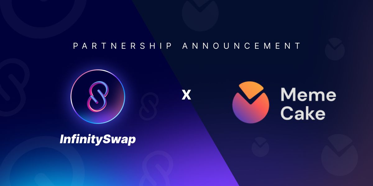 InfinitySwap Forms a Strategic Partnership with Meme Cake