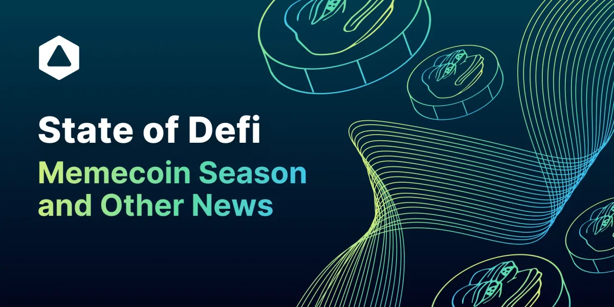 State of Defi: Memecoin Season and Other News
