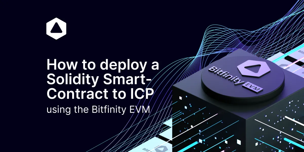 How to deploy a Solidity contract to ICP using the Bitfinity EVM