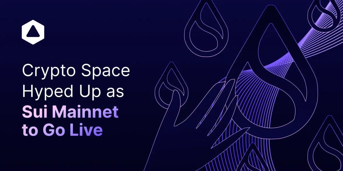 Crypto Space Hyped Up as Sui Mainnet Set to Go Live