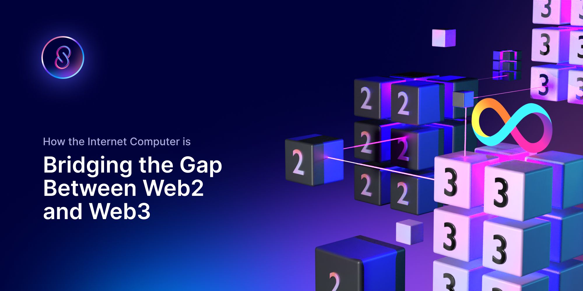 How the Internet Computer is Bridging the Gap Between Web2 and Web3