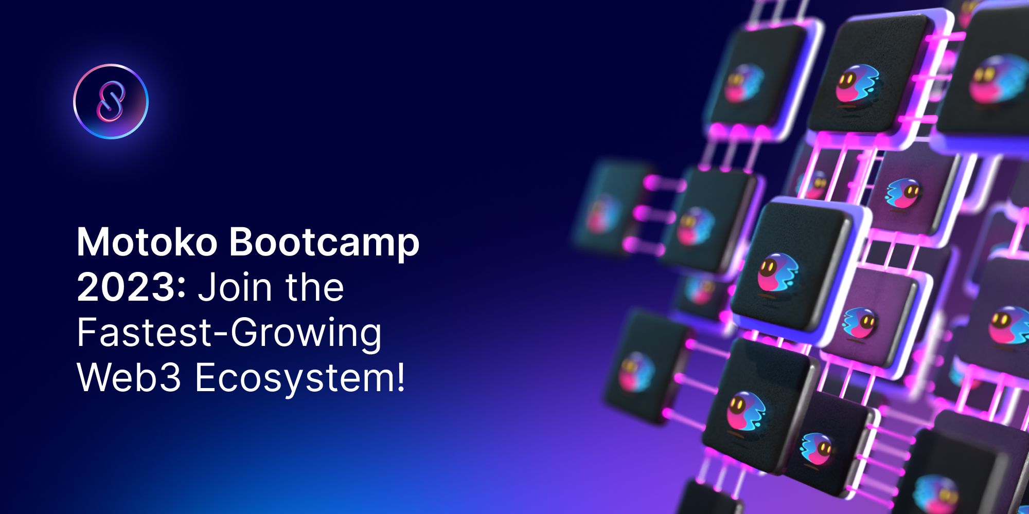 Motoko Bootcamp 2023: Join the Fastest-Growing Web3 Ecosystem!
