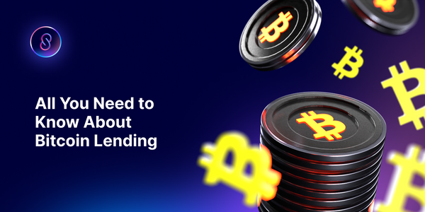 All You Need to Know About Bitcoin Lending