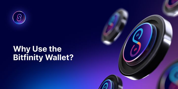 Why Use the Bitfinity Wallet?