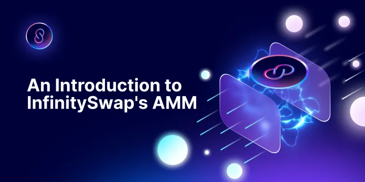 An Introduction to InfinitySwap's AMM