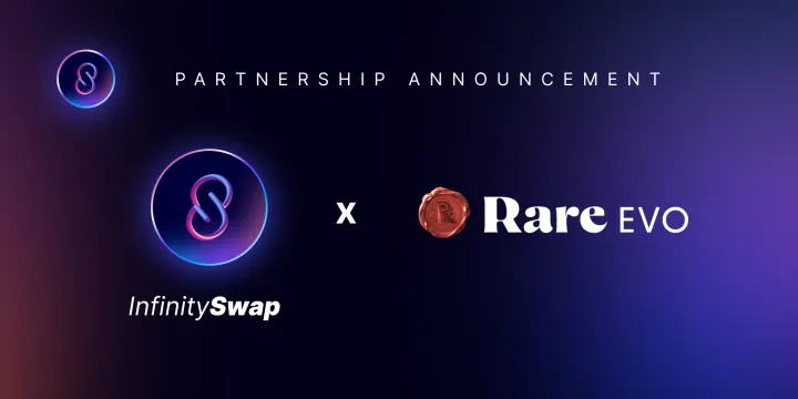 Rare Evo & InfinitySwap Partnership Announcement
