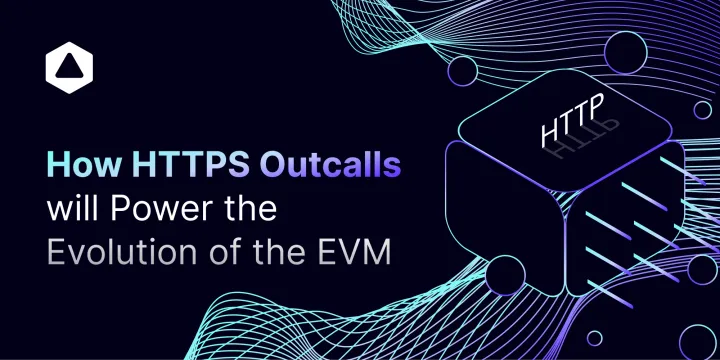 How HTTPS Outcalls will Power the Evolution of the EVM